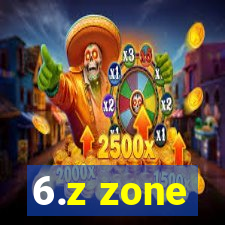 6.z zone